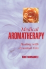 Image for Medical Aromatherapy: Healing with Essential Oils