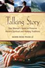 Image for Talking story: one woman&#39;s quest to preserve ancient spiritual and healing traditions