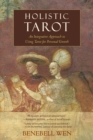 Image for Holistic tarot  : an integrative approach to using tarot for personal growth