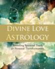 Image for Divine love astrology: revealing spiritual truth for personal transformation