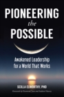 Image for Pioneering the possible  : awakened leadership for a world that works