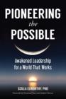 Image for Pioneering the possible: awakened leadership for a world that works