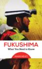 Image for Fukushima: What You Need to Know