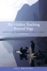 Image for The Hidden Teaching Beyond Yoga