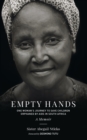Image for Empty Hands, A Memoir: One Woman&#39;s Journey to Save Children Orphaned by AIDS in South Africa