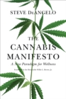 Image for The cannabis manifesto  : a new paradigm for wellness