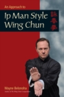 Image for An approach to IP Man Style Wing Chun Kung Fu