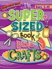 Image for The Super-Sized Book of Bible Crafts