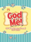 Image for God and Me! 52 Week Devotional for Girls