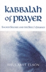 Image for Kabbalah of prayer  : sacred sounds and the soul&#39;s journey