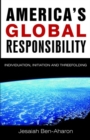 Image for America&#39;s global responsibility  : individuation, initiation, and threefolding