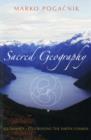 Image for Sacred geography  : geomancy - co-creating the earth cosmos