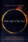 Image for Dark Light of the Soul