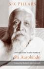 Image for Six pillars  : introductions to the works of Sri Aurobindo