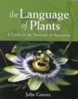 Image for The language of plants  : a guide to the doctrine of signatures