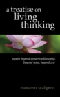 Image for A treatise on living thinking  : a path beyond Western philosophy, beyond yoga, beyond Zen