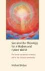Image for Sacramental Theology for a Modern and Future World