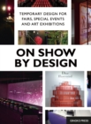 Image for On show by design