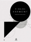 Image for Visual harmony  : proportion in graphic design