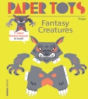 Image for Paper Toys - Fantasy Creatures