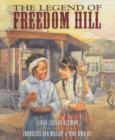 Image for The legend of Freedom Hill