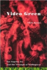 Image for Video green  : Los Angeles and the triumph of nothingness
