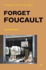 Image for Forget Foucault