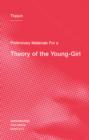 Image for Preliminary Materials for a Theory of the Young-Girl