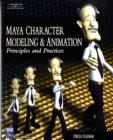 Image for Maya character modeling and animation  : principles and practices