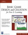 Image for BASIC GAME DESIGN &amp; CREATION FOR FUN &amp; LEARNING