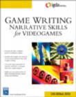 Image for Game writing  : narrative skills for videogames