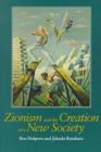 Image for Zionism and the Creation of a New Society
