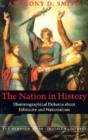 Image for The Nation in History : Historiographical Debates About Ethnicity and Nationalism