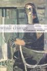 Image for Small Change : A Collection of Stories