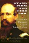 Image for Stand Firm and Fire Low : The Civil War Writings of Colonel Edward E. Cross