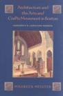 Image for Architecture and the arts and crafts movement in Boston  : Harvard&#39;s H. Langford Warren