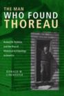 Image for The Man Who Found Thoreau : Roland W. Robbins and the Rise of Historical Archaeology in America