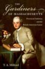 Image for The Gardiners of Massachusetts : Provincial Ambition and the British-American Career
