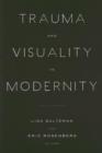 Image for Trauma and Visuality in Modernity