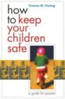 Image for How to Keep Your Children Safe