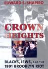 Image for Crown heights  : Blacks, Jews, and the 1991 Brooklyn riot