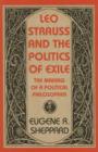 Image for Leo Strauss and the Politics of Exile