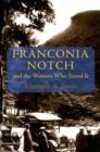 Image for Franconia Notch and the Women Who Saved it