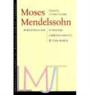 Image for Moses Mendelssohn - Writings on Judaism, Christianity, and the Bible