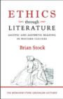Image for Ethics through Literature - Ascetic and Aesthetic Reading in Western Culture