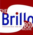 Image for The Brillo box archive  : aesthetics, design, and art