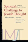 Image for Spinoza&#39;s Challenge to Jewish Thought - Writings on His Life, Philosophy, and Legacy