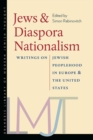 Image for Jews and diaspora nationalism  : writings on Jewish peoplehood in Europe and the United States