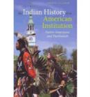 Image for The Indian History of an American Institution