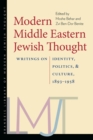 Image for Modern Middle Eastern Jewish thought  : writings on identity, politics, and culture, 1893-1958